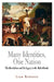 Many Identities, One Nation: The Revolution and Its Legacy in the Mid-Atlantic by Liam Riordan