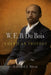 W.E.B. Du Bois, American Prophet by Edward J. Blum