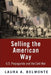 Selling the American Way: U.S. Propaganda and the Cold War by Laura A. Belmonte