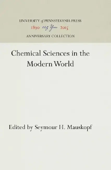 Chemical Sciences in the Modern World by Seymour H. Mauskopf