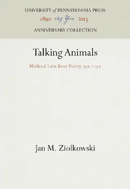 Talking Animals: Medieval Latin Beast Poetry, 75-115 by Jan M. Ziolkowski