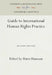 Guide to International Human Rights Practice by Hurst Hannum