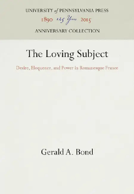 The Loving Subject by Gerald A. Bond
