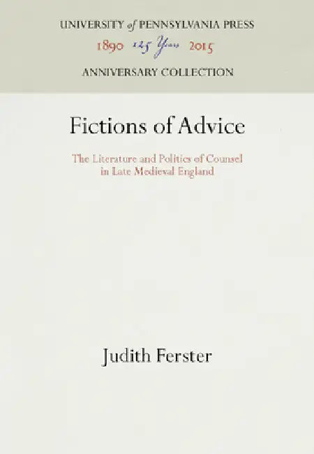 Fictions of Advice by Judith Ferster
