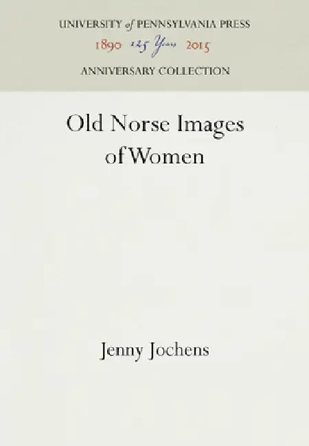 Old Norse Images of Women by Jenny Jochens