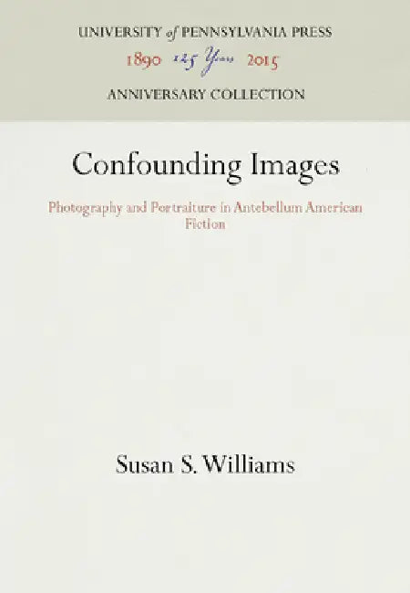 Confounding Images by Susan S. Williams
