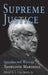 Supreme Justice: Speeches and Writings: Thurgood Marshall by Thurgood Marshall, Jr.