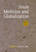 Asian Medicine and Globalization by Joseph S. Alter