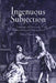 Ingenuous Subjection: Compliance and Power in the Eighteenth-Century Domestic Novel by Helen Thompson