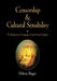 Censorship and Cultural Sensibility: The Regulation of Language in Tudor-Stuart England by Debora Shuger