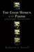 The Good Women of the Parish: Gender and Religion After the Black Death by Katherine L. French