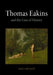 Thomas Eakins and the Uses of History by Akela Reason
