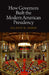 How Governors Built the Modern American Presidency by Saladin M. Ambar