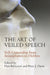 The Art of Veiled Speech: Self-Censorship from Aristophanes to Hobbes by Han Baltussen, Peter J. Davis