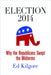 Election 2014: Why the Republicans Swept the Midterms by Ed Kilgore