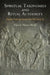 Spiritual Taxonomies and Ritual Authority: Platonists, Priests, and Gnostics in the Third Century C.E. by Heidi Marx-Wolf