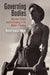Governing Bodies: American Politics and the Shaping of the Modern Physique by Rachel Louise Moran