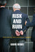 Risk and Ruin: Enron and the Culture of American Capitalism by Gavin Benke