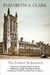The Fathers Refounded: Protestant Liberalism, Roman Catholic Modernism, and the Teaching of Ancient Christianity in Early Twentieth-Century America by Elizabeth A. Clark