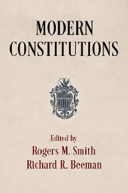Modern Constitutions by Rogers M. Smith