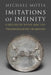 Imitations of Infinity: Gregory of Nyssa and the Transformation of Mimesis by Michael A. Motia