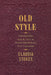 Old Style: Unoriginality and Its Uses in Nineteenth-Century U.S. Literature by Claudia Stokes