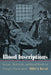 Blood Inscriptions: Science, Modernity, and Ritual Murder at Europe's Fin de Siècle by Hillel J. Kieval