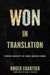 Won in Translation: Textual Mobility in Early Modern Europe by Roger Chartier, John H. Pollack