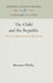 The Child and the Republic: The Dawn of Modern American Child Nurture by Bernard Wishy
