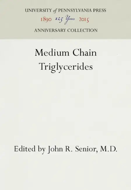 Medium Chain Triglycerides by M. D.