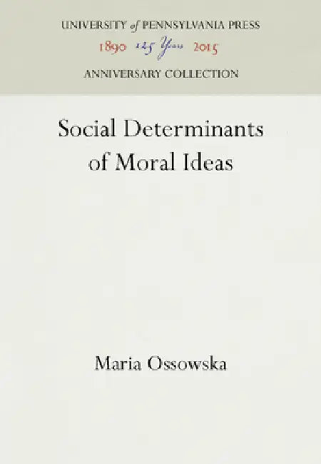 Social Determinants of Moral Ideas by Maria Ossowska