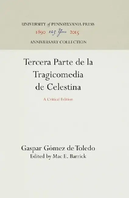 Tercera Parte de la Tragicomedia de Celestina by Gaspar Gómez de Toledo, Mac E. Barrick