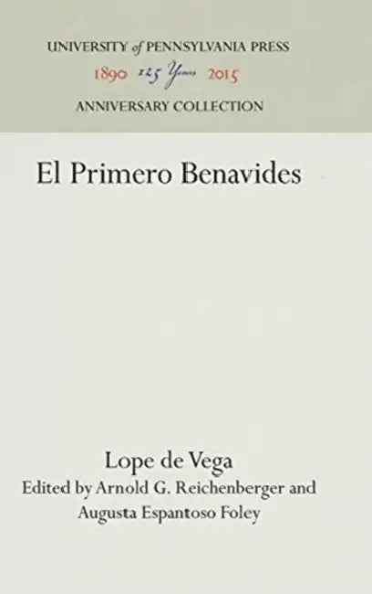 El Primero Benavides by Lope De Vega, Arnold G. Reichenberger, Augusta Espantoso Foley