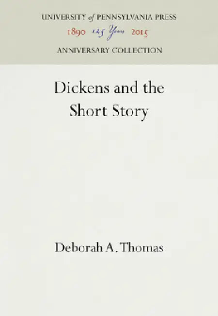 Dickens and the Short Story by Deborah A. Thomas