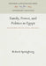 Family, Power, and Politics in Egypt: Sayed Bey Mare--His Clan, Clients, and Cohorts by Robert Springborg