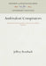 Ambivalent Conspirators: John Brown, the Secret Six, and a Theory of Slave Violence by Jeffrey Rossbach