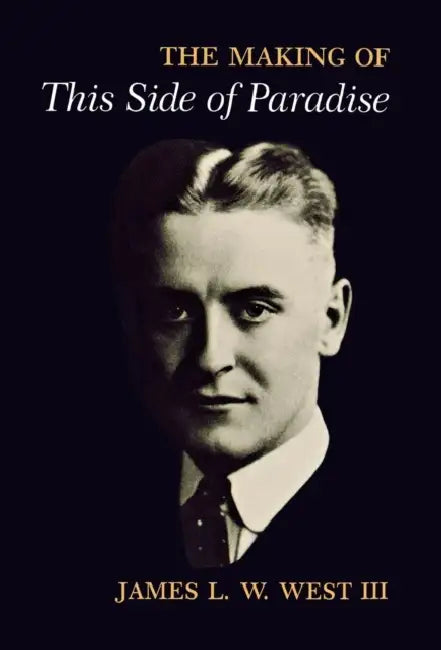 The Making of This Side of Paradise by III