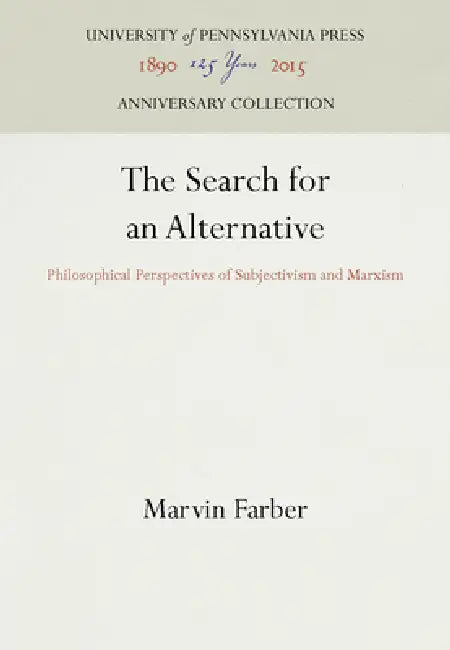 The Search for an Alternative by Marvin Farber