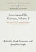 America and the Germans, Volume 2: An Assessment of a Three-Hundred Year History--The Relationship in the Twentieth Century by Frank Trommler, Joseph McVeigh