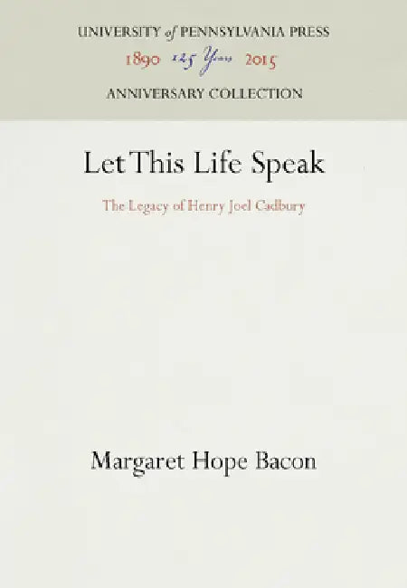 Let This Life Speak by Margaret Hope Bacon