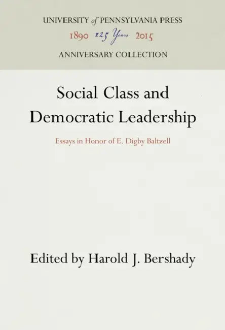 Social Class and Democratic Leadership by Harold J. Bershady
