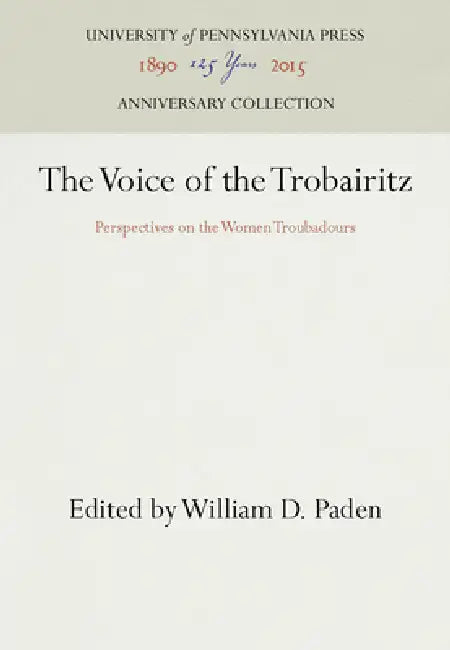 The Voice of the Trobairitz by William D. Paden