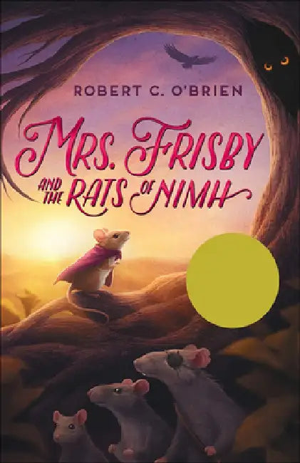 Mrs. Frisby and the Rats of NIMH by Robert C. O'Brien, Zena Bernstein