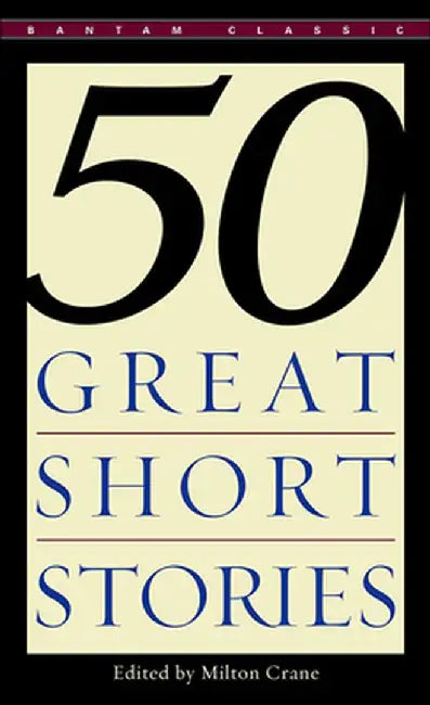 50 Great Short Stories by Milton Crane