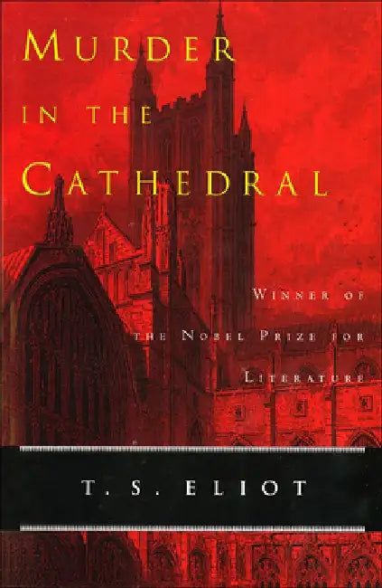 Murder in the Cathedral by T. S. Eliot