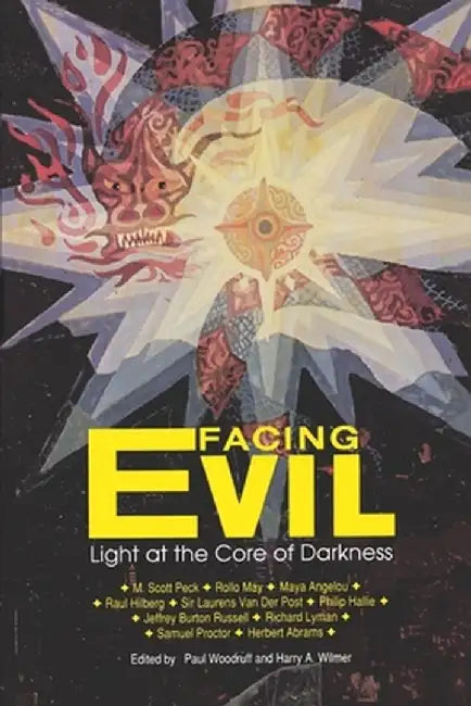 Facing Evil: Light at the Core of Darkness by Harry A. Wilmer