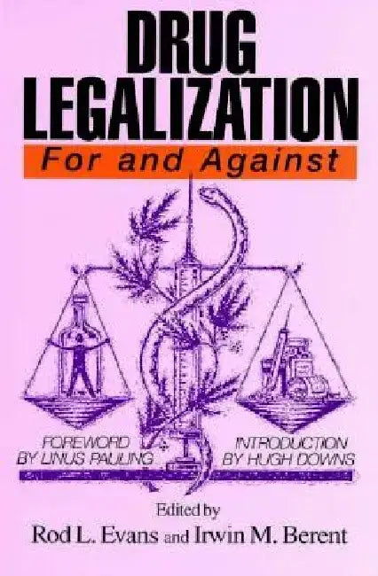 Drug Legalization by Irwin Berent