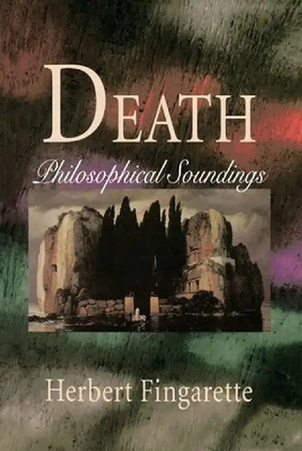 Death: The Gnostic Experience in Jungian Philosophy and Contemporary Culture by Herbert Fingarette