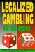 Legalized Gambling: For and Against by Rod Evans
