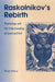 Raskolinkov's Rebirth: Psychology and the Understanding of Good and Evil by Ilham Dilman